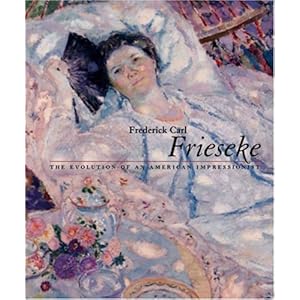 【クリックで詳細表示】Frederick Carl Frieseke： The Evolution of an American Impressionist [ハードカバー]
