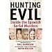 Hunting Evil: Inside the Ipswich Serial Murders