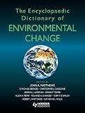 The encyclopaedic dictionary of environmental change