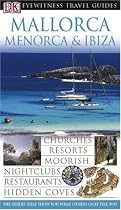 Mallorca, Menorca and Ibiza (EYEWITNESS TRAVEL GUIDE)