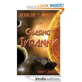 Chasing Tyranny (One Small Step out of the Garden of Eden)