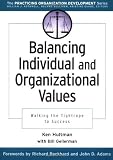 Balancing Individual and Organizational Values: Walking the Tightrope to Success