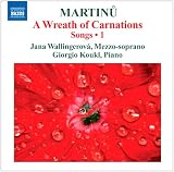 Martinu: a Wreath of Carnations(songs,Vol.1)