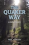 The quaker way : a rediscovery