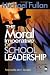 The Moral Imperative of School Leadership