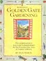 Golden Gate Gardening: Year-Round Food Gardening in the San Francisco Bay Area and Coastal California