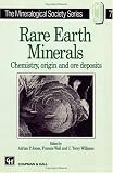 Rare Earth Minerals: Chemistry, Origin and Ore Deposits