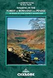 Walking in the Forest of Bowland and Pendle: 40 Walks in Lancashire's Area of Natural Beauty (Cicerone Walking Guides)