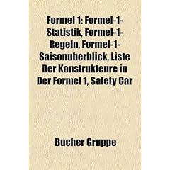 Formel 1: Formel-1-Statistik, Formel-1-Regeln, Formel-1-Saison�berblick, Concorde Agreement, 107-Prozent-Regel, Contract Recognition Board, Safety ... Radaufh�ngung, Formula One Teams Association