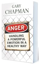 Anger: Handling a Powerful Emotion in a Healthy Way