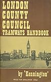 London County Council tramways handbook