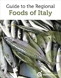  : Guide to the Regional Foods of Italy (Italian Food Guide)