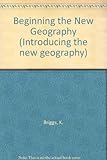 Beginning the new geography
