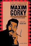 The Collected Short Stories of Maxim Gorky