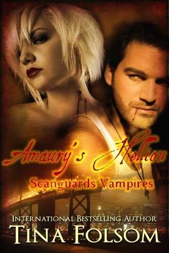 Amaury's Hellion (Scanguards Vampires #2) by Tina Folsom