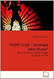 FIGHT CLUB ? Strategie oder Chaos?: David Finchers unzuverlässiges Erzählen im Film (German Edition)