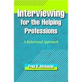 interviewing for the helping professions a relational approach