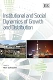 Institutional and social dynamics of growth and distribution