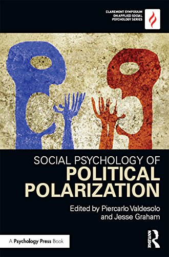 Social Psychology of Political Polarization (Claremont Symposium on Applied Social Psychology Series)