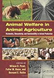 Animal Welfare in Animal Agriculture: Husbandry, Stewardship, and Sustainability in Animal Production