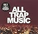 All Trap Music 2