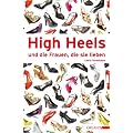 High-Heels und die Frauen, die sie lieben