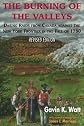 The Burning of the Valleys: Daring Raids from Canada Against the New York Frontier in the Fall of 1780