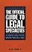The Official Guide to Legal Specialties