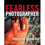 fearless photographer film in the digital era