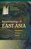 Bioarchaeology of East Asia : movement, contact, health