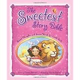 the sweetest story bible sweet thoughts and sweet words for little girls