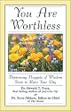 You Are Worthless: Depressing Nuggets of Wisdom Sure to Ruin Your Day