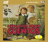Cuentos de los Hermanos Grimm - Grimm's Fairy Tales - An Unabridged Version (Spanish Edition)