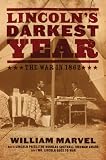 Lincolns Darkest Year: The War in 1862