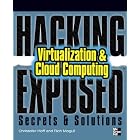 Click here to buy Hacking Exposed: Virtualization and Cloud Computing: Secrets and Solutions by Christofer Hoff, Rich Mogull, and Craig Balding.