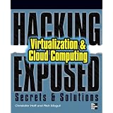 Hacking Exposed: Virtualization & Cloud Computing: Secrets & SolutionsChristofer Hoff�ɂ��