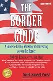 Border Guide: A Guide to Living, Working, and Investing in the United States