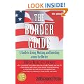 Border Guide: A Guide to Living, Working, and Investing in the United States