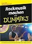 Rockmusik machen f�r Dummies