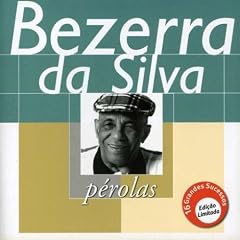 Album cover for Pérolas by Bezerra da Silva CD from which you can create your own MP3 Ringtones / Realtones using the ToneBee online ringtone maker.