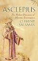 Asclepius: The Perfect Discourse of Hermes Trismegistus