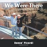 We Were There: Traveling the USA in our RV