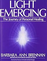 Light Emerging: The Journey of Personal Healing