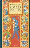 In pursuit of the robber baron : recreating the travels of Robert Guiscard, Duke of Apulia, Calabria and Sicily