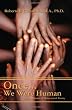 Once...We Were Human: A Compilation of Histo-Social Poetry