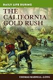 ISBN 9780313363092 product image for Daily Life during the California Gold Rush | upcitemdb.com