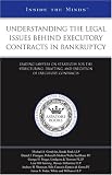 Understanding the Legal Issues Behind Executory Contracts in Bankruptcy: Leading Lawyers on Strategies for the Structuring, Drafting, and Execution of Executory Contracts