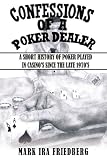Confessions of a Poker Dealer: A Short History of Poker Played in Casino's Since the Late 1970's