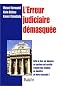 L'Erreur judiciaire d�masqu�e