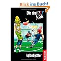 Die drei ??? Kids 42. Fu�ballg�tter (drei Fragezeichen)